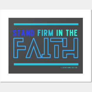 Stand firm in the faith Posters and Art